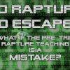 Is the Rapture a Rescue from Persecution? The History Behind the Rapture Doctrine