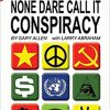 None Dare Call It Conspiracy by Gary Allen in Text Format