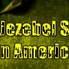 Jezebel Abroad In America