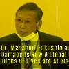 Japan’s Most Senior Oncologist, Prof. Fukushima Condemns mRNA Vaccines as ‘Evil Practices of Science’